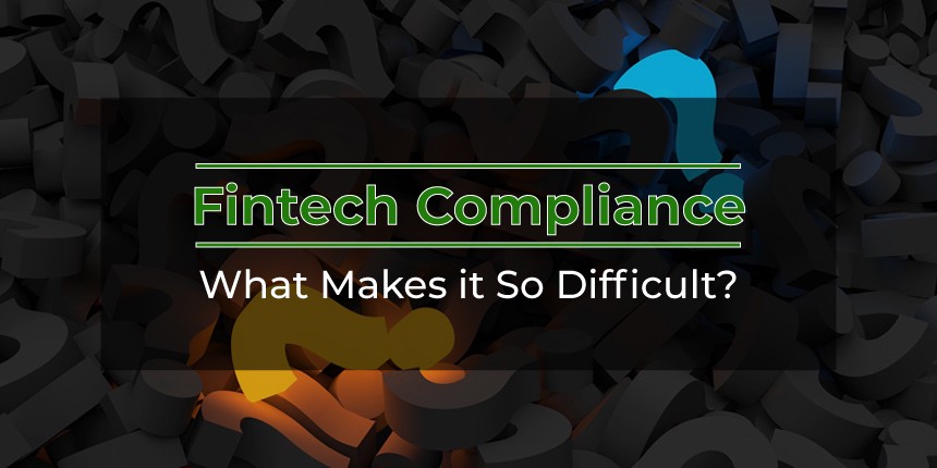Fintech Compliance – Boogeyman for Trillion Dollar Industry?