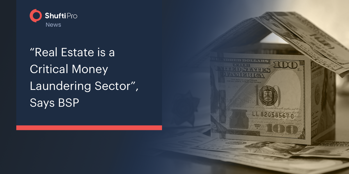 “Real Estate Is Critical To Money Laundering”, Says BSP