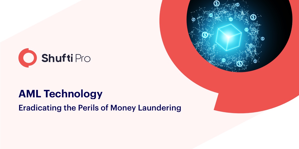 AML Technology Eradicating the Perils of Money Laundering