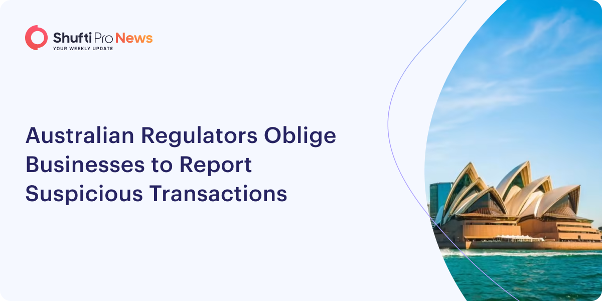 Australian Regulators Oblige Businesses to Report Suspicious Transactions
