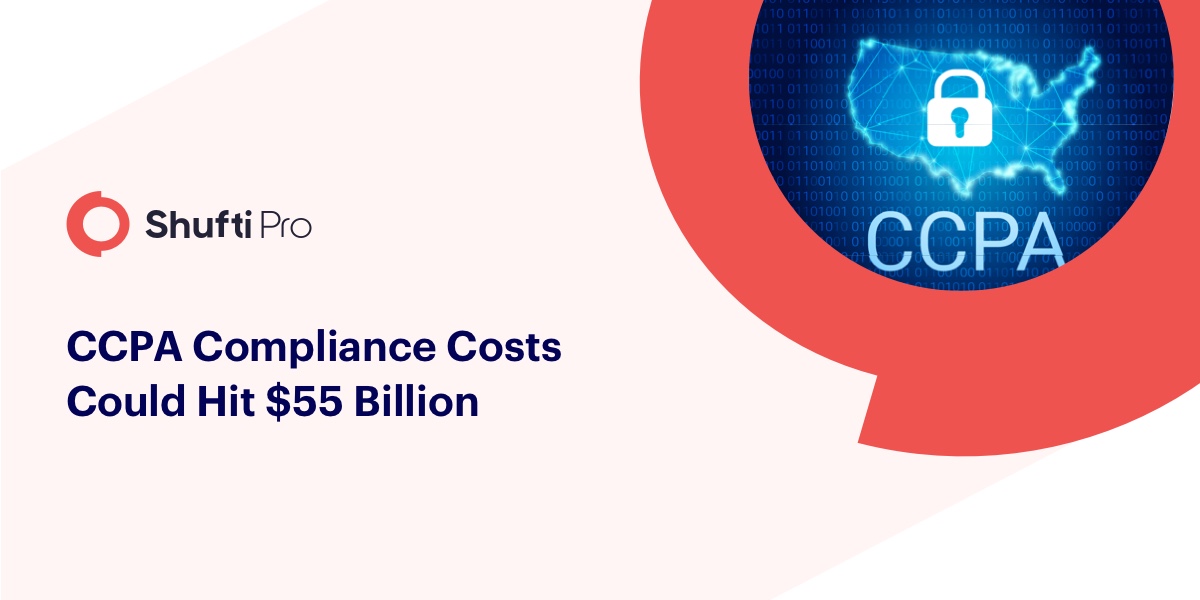 Initial CCPA Compliance Costs Could Hit $55 Billion: Report Initial CCPA Compliance Costs Could Hit $55 Billion: Report