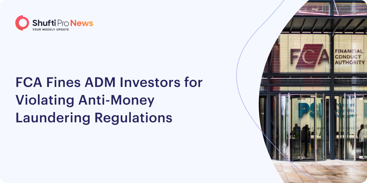 FCA Fines ADM Investors for Violating Anti-Money Laundering Regulations