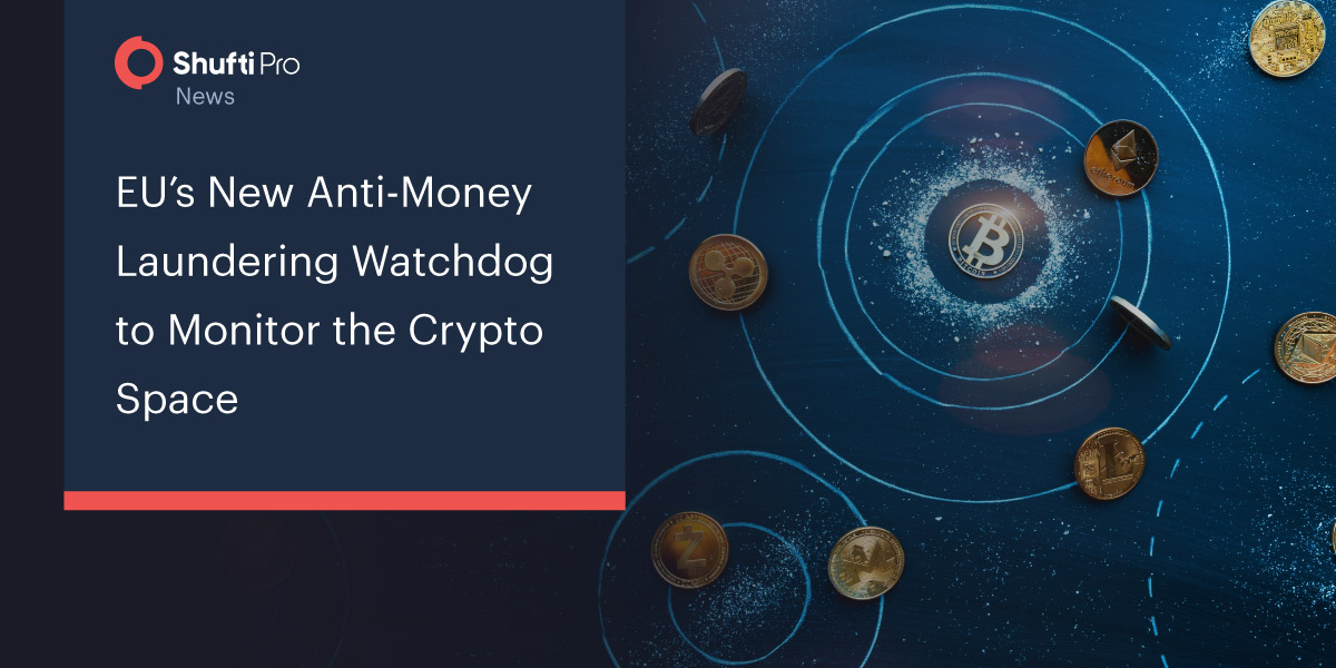 EU’s New Anti-Money Laundering Watchdog to Monitor the Crypto Space