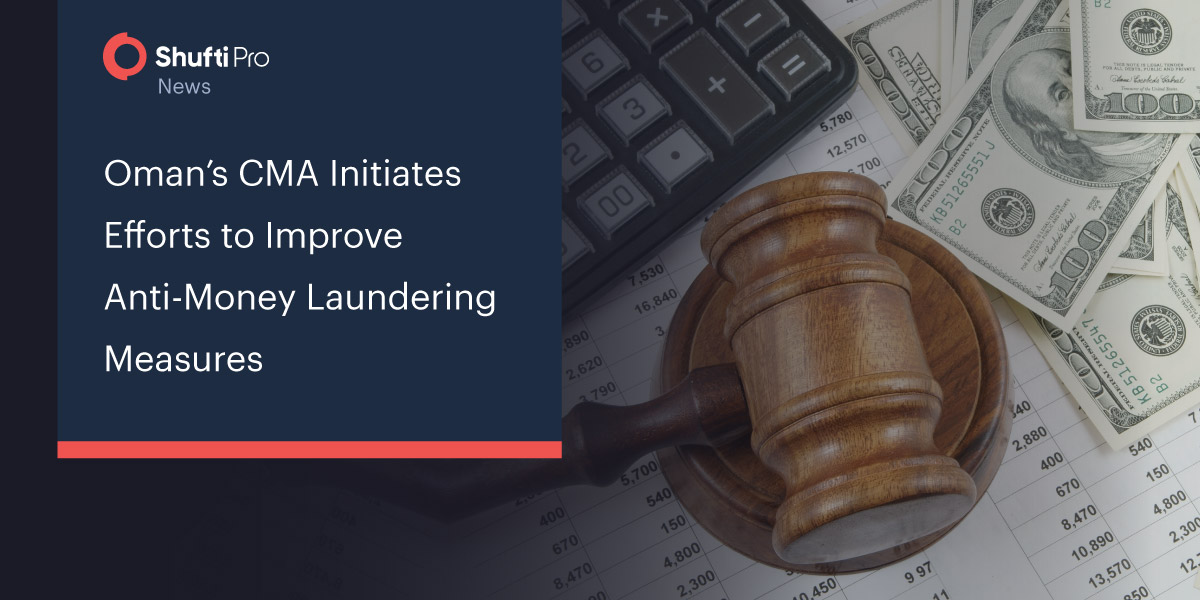 Oman’s CMA Initiates Efforts to Improve Anti-Money Laundering Measures