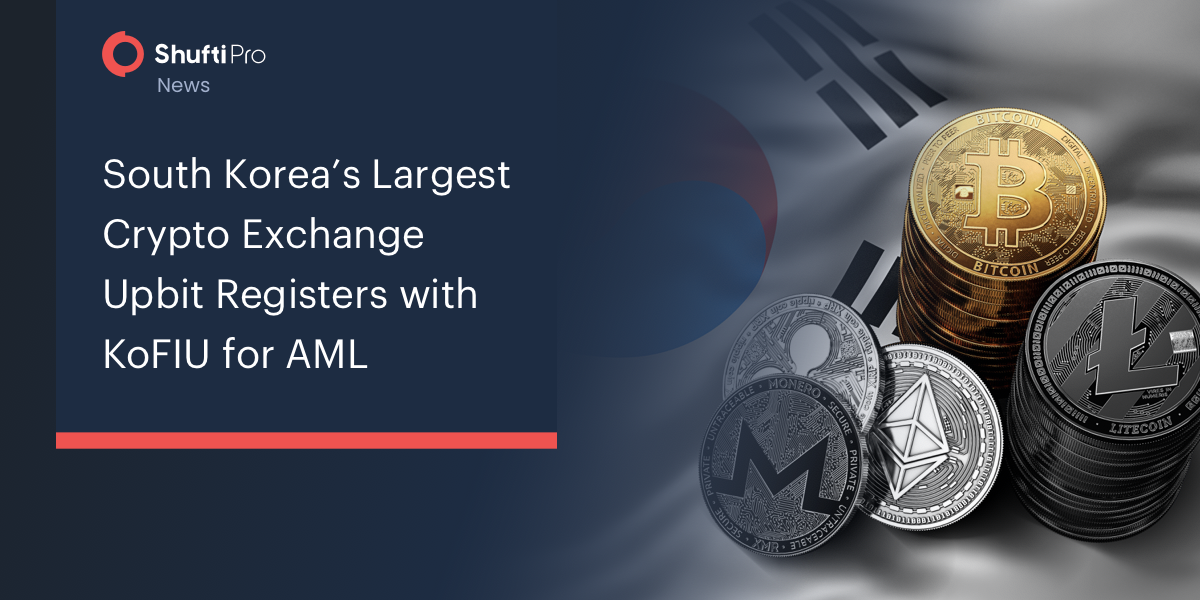 South Korea’s Largest Crypto Exchange Upbit Registers with KoFIU for AML