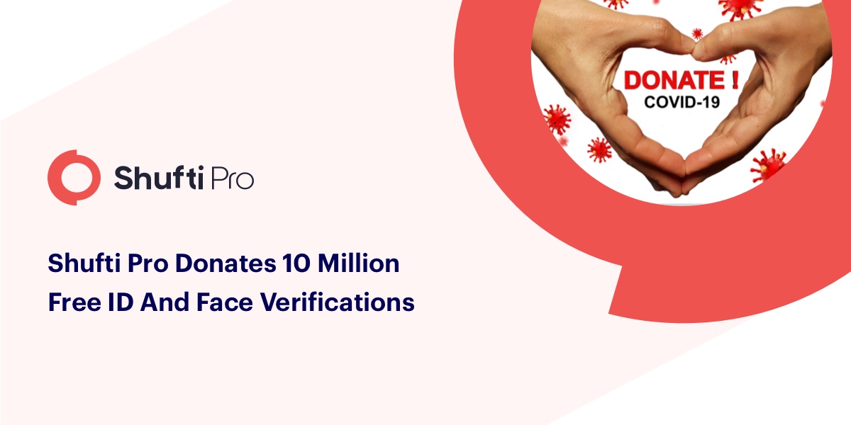 Shufti donates 10 million free ID verifications to help fight fraud amid COVID-19