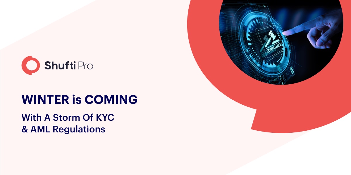Winter is Coming: With a Storm of KYC and AML Regulations