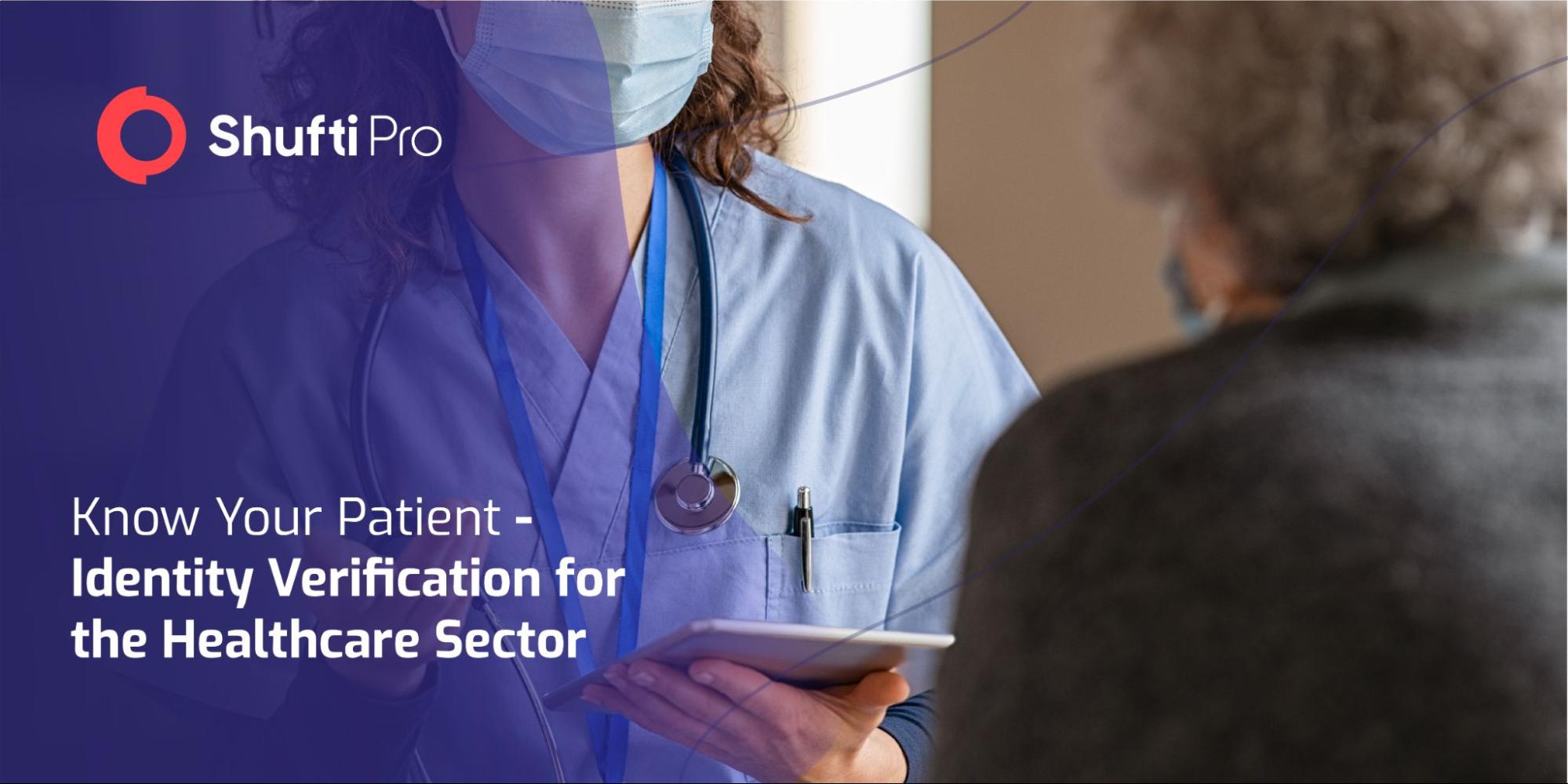 Know Your Patient – Balancing Security, Customer Experience and Compliance  in the Healthcare Sector
