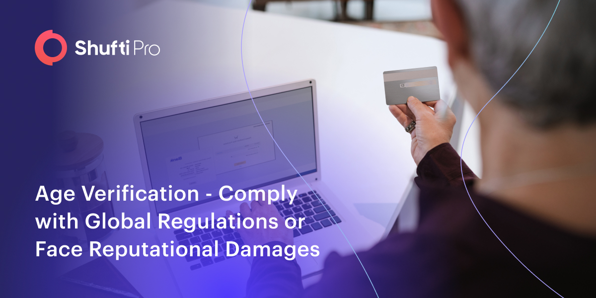 Age Verification: Comply with Global Regulations or Face Reputational Damages