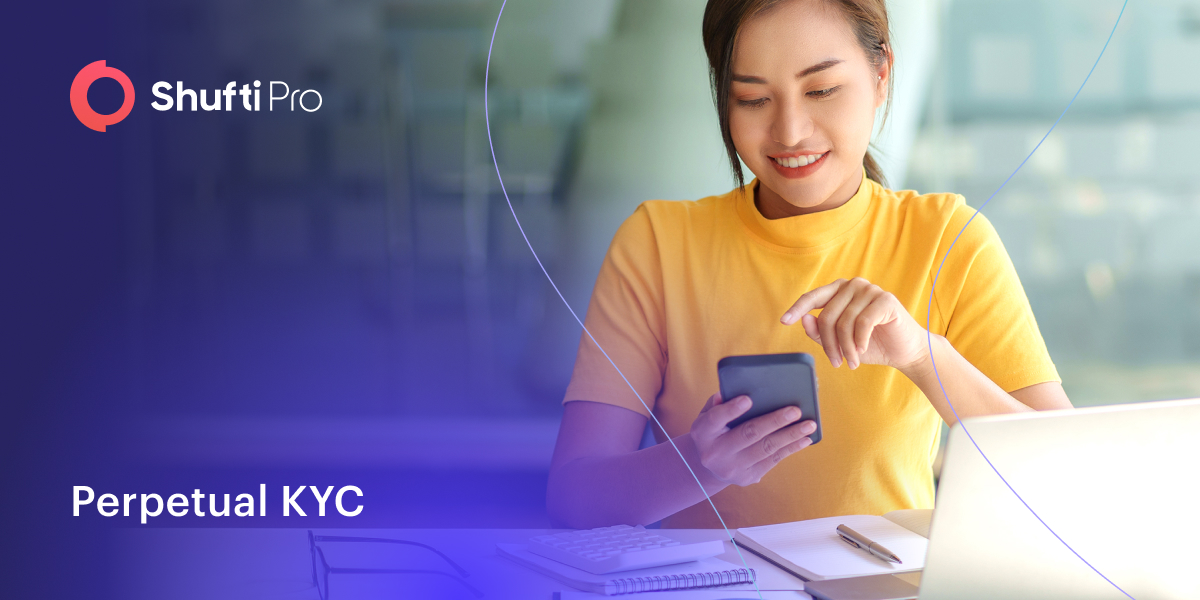 Perpetual KYC – Securing Businesses through Continuous Identity Verification