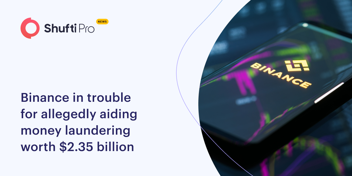 Binance in Trouble for Allegedly Aiding Money Laundering Worth $2.35 Billion