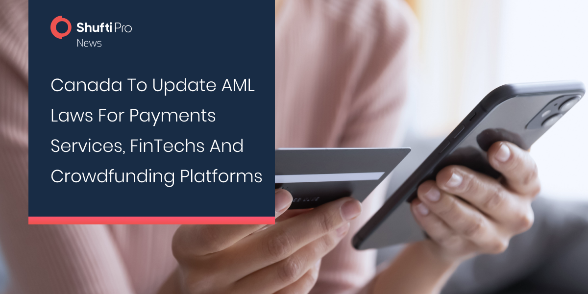 Canada to Update AML Laws for Payments Services, FinTechs and Crowdfunding Platforms