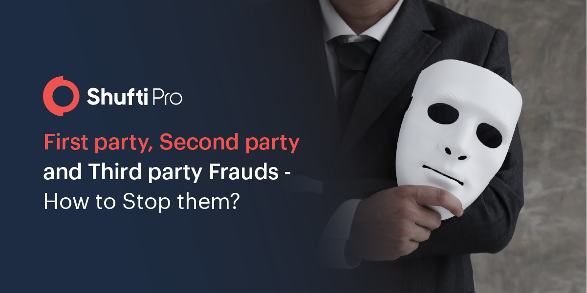 First-party, Second-party and Third-party Frauds – How to Stop them?