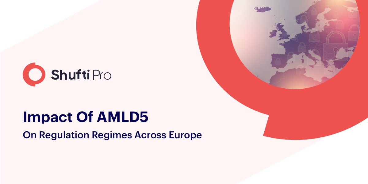 EU’s AMLD5: What does it mean and how will it impact the AML regulation regimes?