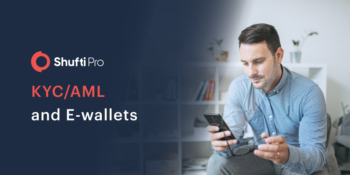 KYC/AML Compliance – An Anti-fraud Mechanism for E-wallets