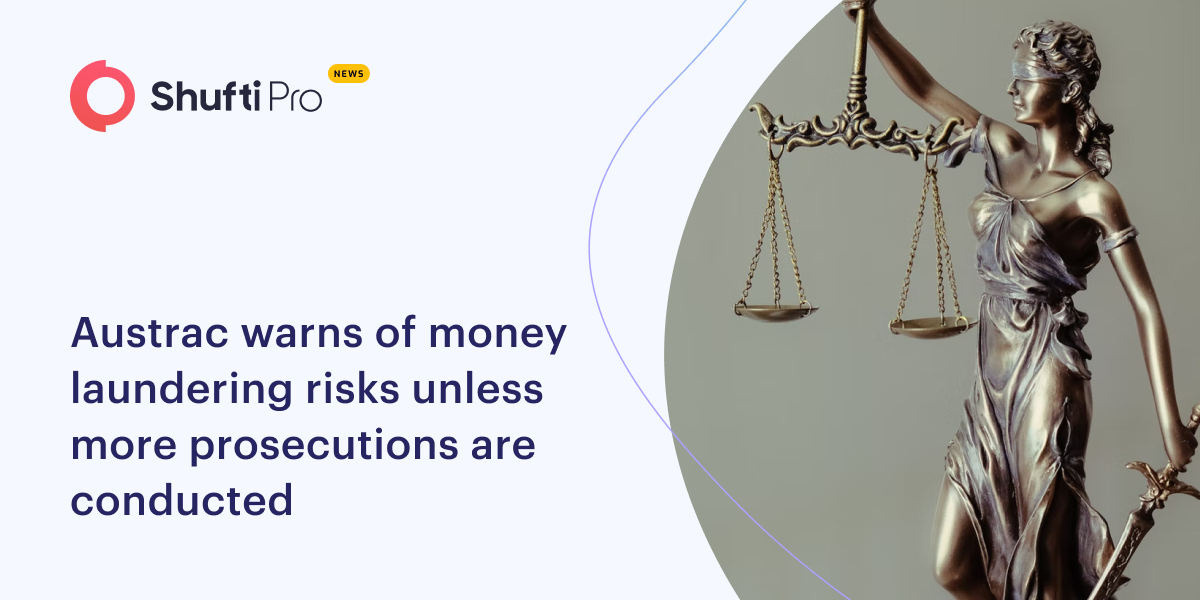 Austrac Warns of Money Laundering Risks Unless More Prosecutions are Conducted
