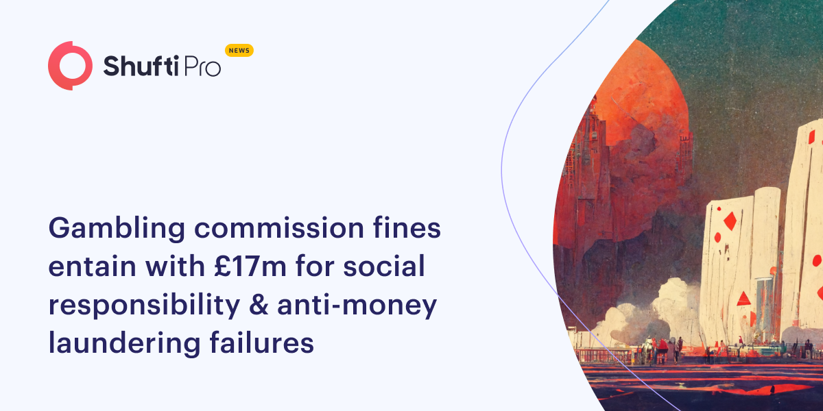 Gambling Commission Fines Entain £17m for Social Responsibility & Anti-Money Laundering Failures
