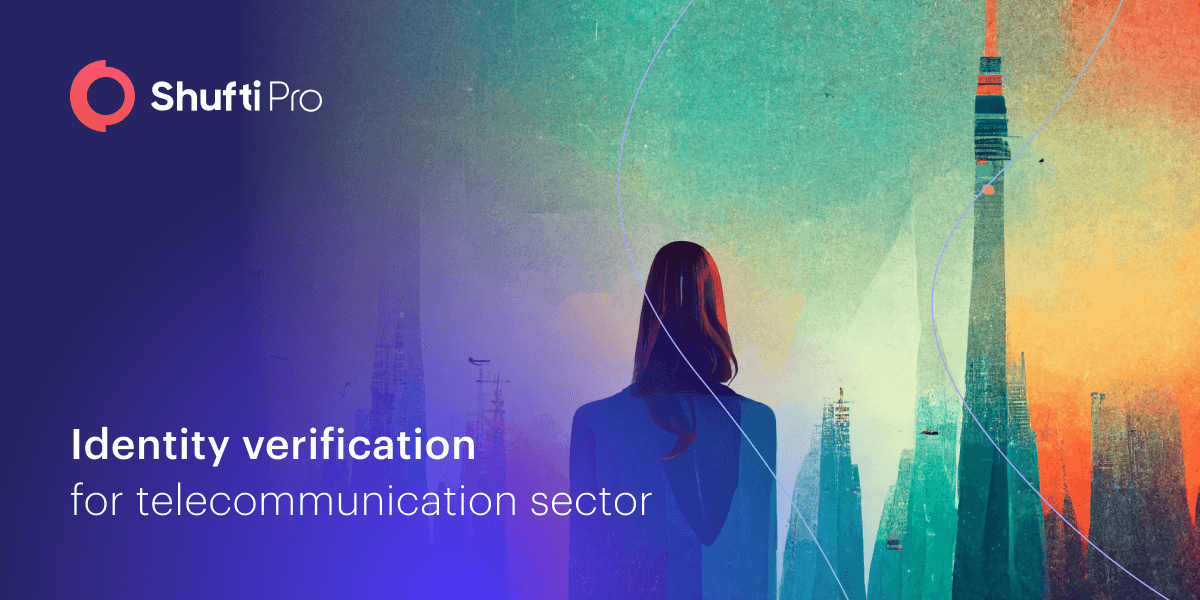 Identity Verification – Addressing the Challenge of Fraud in the Telecommunications Sector
