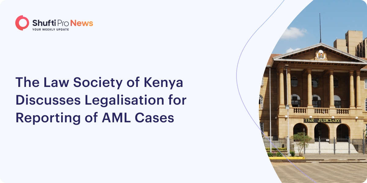 The Law Society of Kenya Discusses Legalisation for Reporting of AML Cases