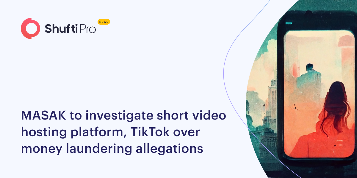 MASAK to Investigate Short Video Hosting Platform, TikTok Over Money Laundering Allegations