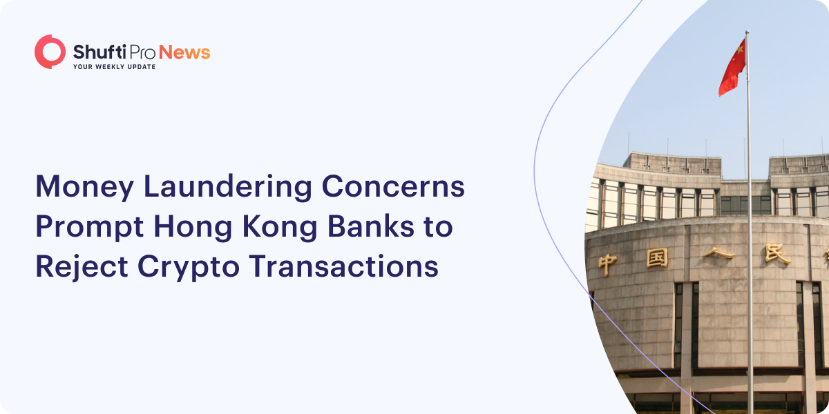 Money Laundering Concerns Prompt Hong Kong Banks to Reject Crypto Transactions