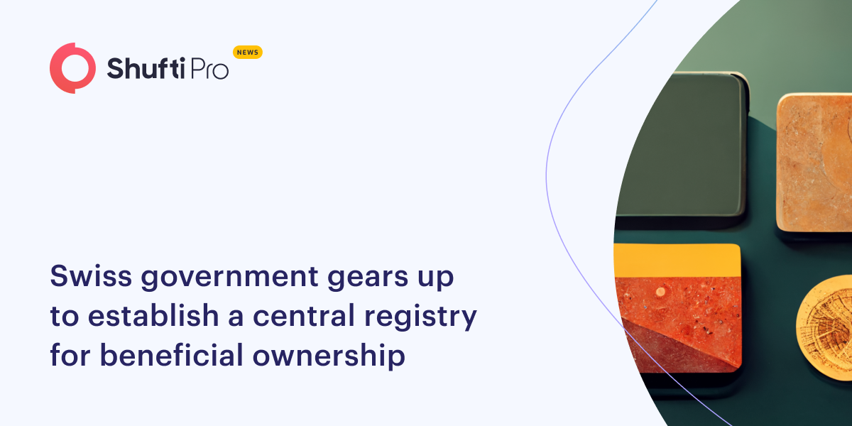 Swiss Government Gears Up to Establish a Central Registry for Beneficial Ownership Swiss Government Gears Up to Establish a Central Registry for Beneficial Ownership