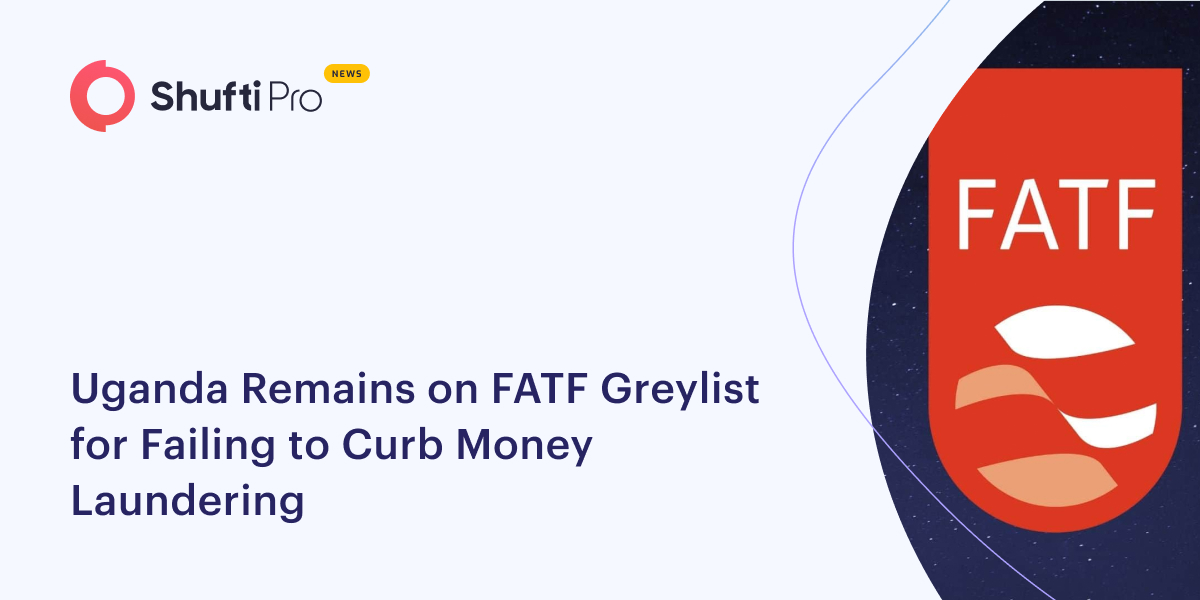 Uganda Remains on FATF Graylist for Failing to Curb Money Laundering
