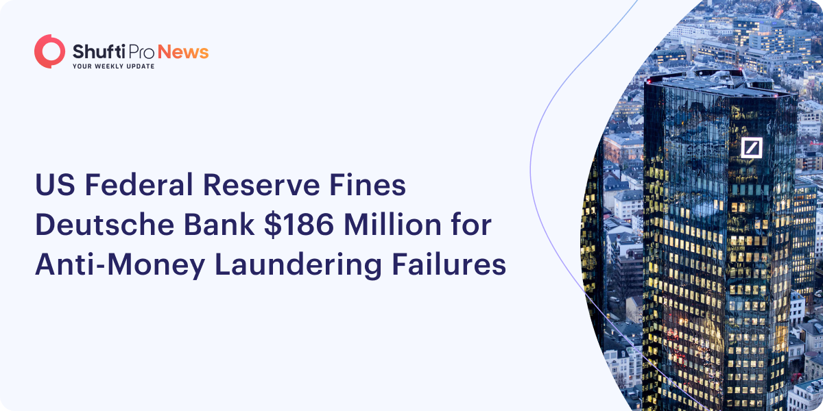 US Federal Reserve Fines Deutsche Bank $186 Million for Anti-Money Laundering Failures