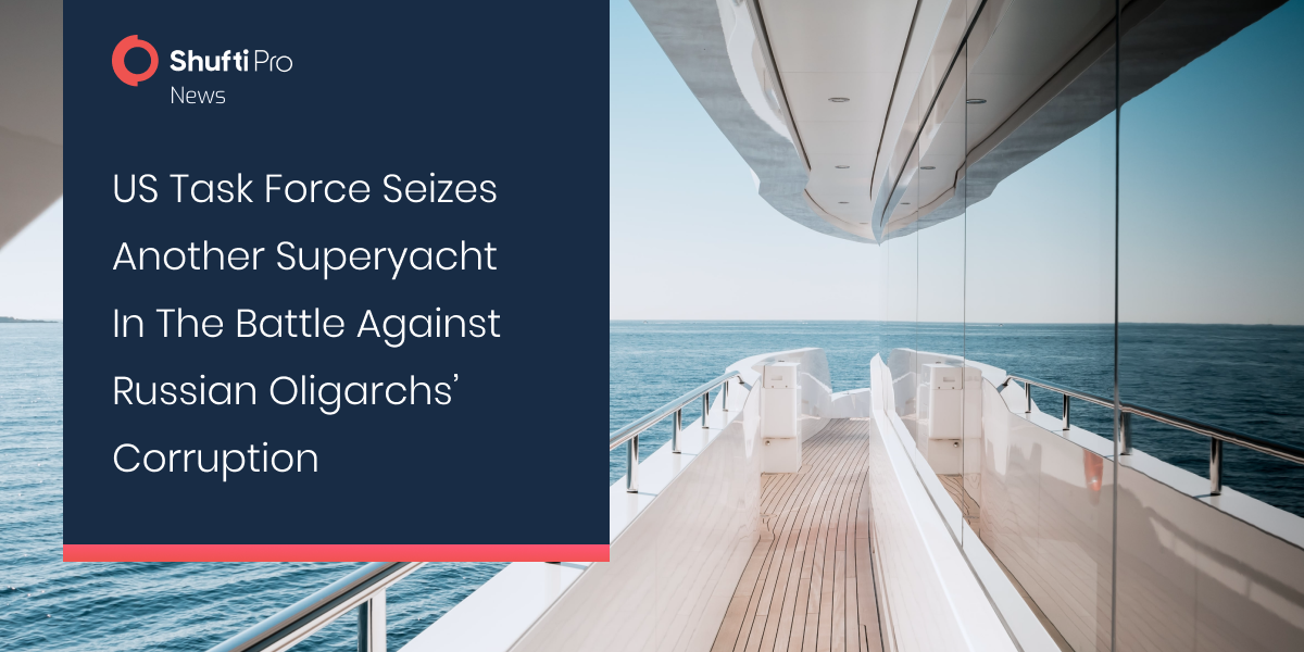 US Task Force Seizes Another Superyacht in the Battle Against Russian Oligarchs’ Corruption