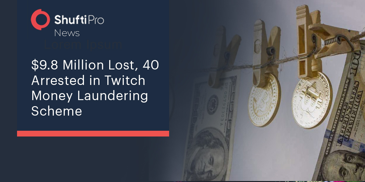 $9.8 Million Lost, 40 Arrested in Twitch Money Laundering Scheme