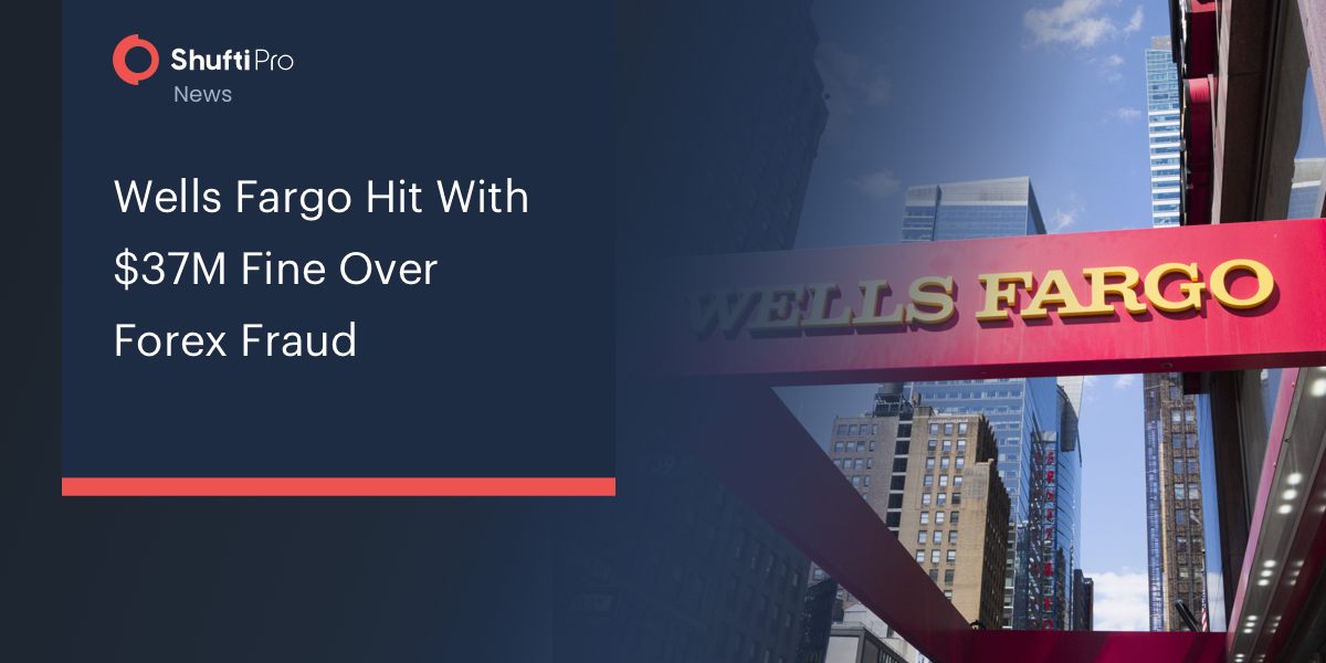 Wells Fargo Hit With $37M Fine Over Forex Fraud