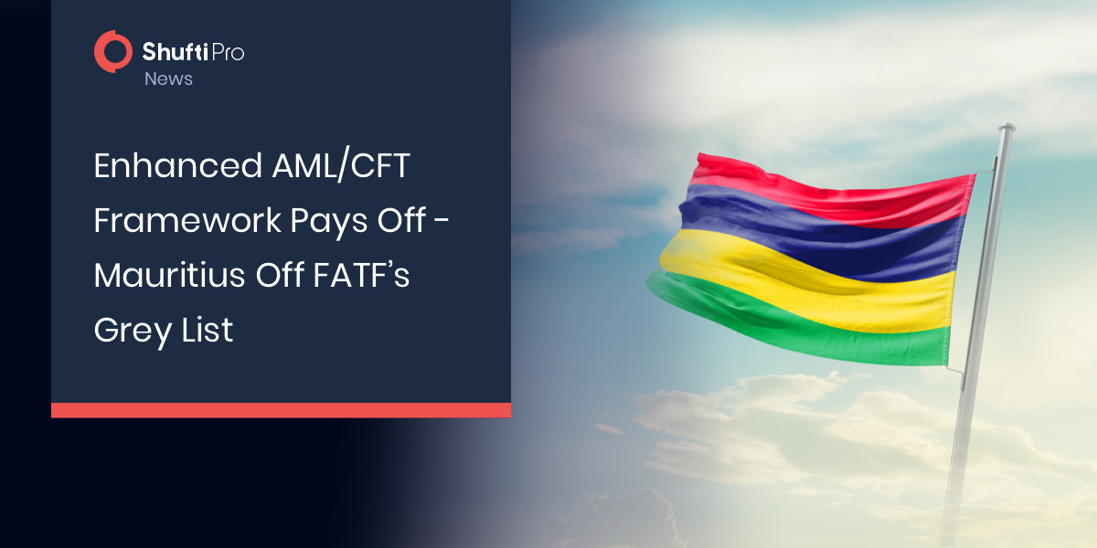 Enhanced AML/CFT Framework Pays Off – Mauritius Off FATF’s Grey List