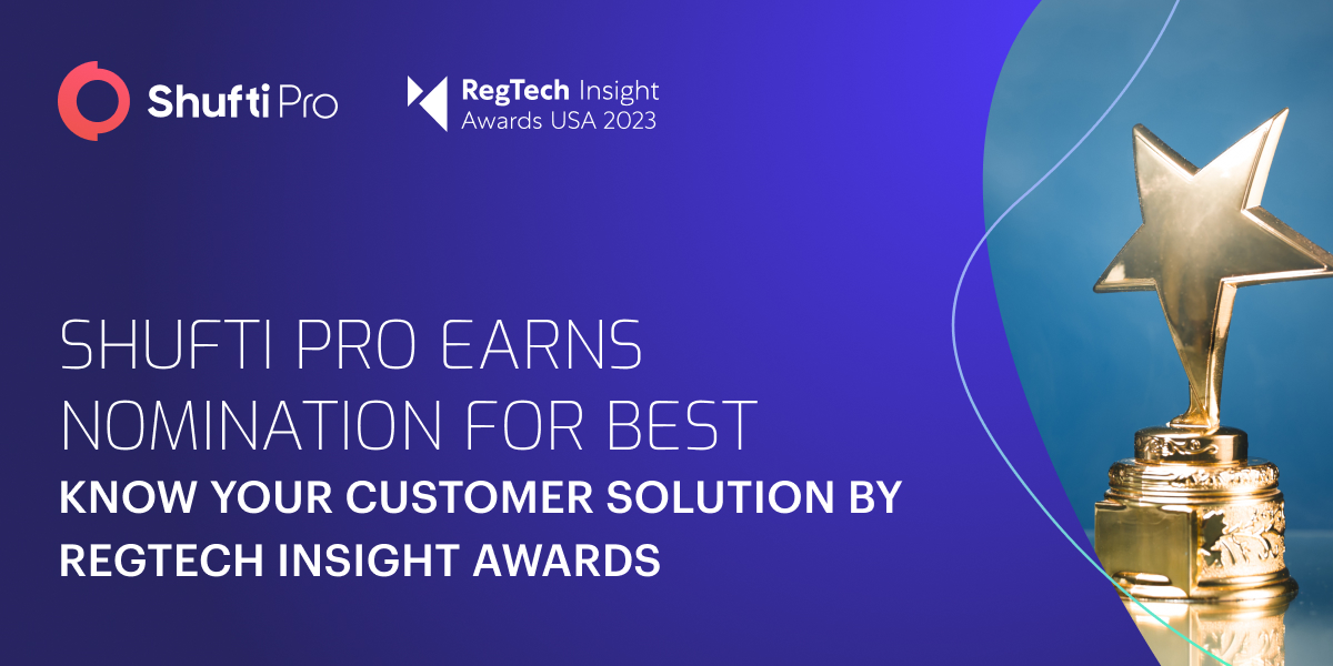 Shufti Earns Nomination for Best Know Your Customer Solution by RegTech Insight Awards Shufti Earns Nomination for Best Know Your Customer Solution by RegTech Insight Awards