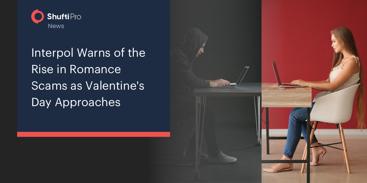 Interpol Warns of the Rise in Romance Scams as Valentine’s Day Approaches