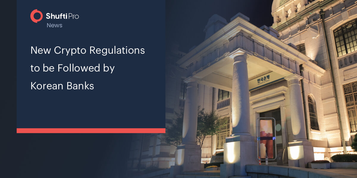 New Crypto Regulations to be Followed by Korean Banks New Crypto Regulations to be Followed by Korean Banks