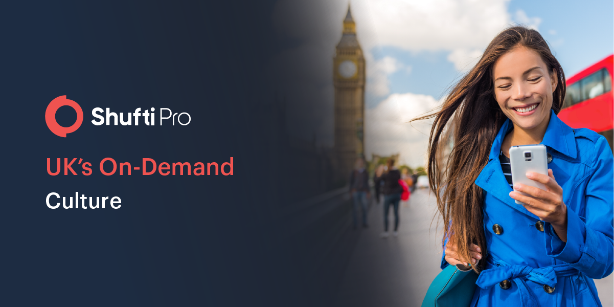 UK’s On-Demand Culture – Building Trust & Security with Digital ID Verification