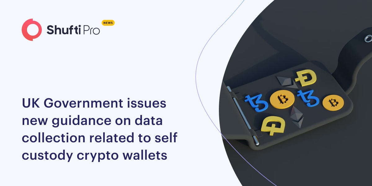 UK Government Issues New Guidance On Data Collection Related To Self Custody Crypto Wallets